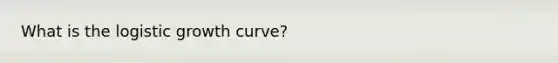 What is the logistic growth curve?