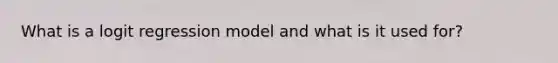 What is a logit regression model and what is it used for?