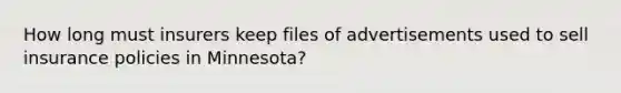 How long must insurers keep files of advertisements used to sell insurance policies in Minnesota?