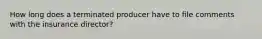 How long does a terminated producer have to file comments with the insurance director?