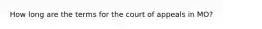 How long are the terms for the court of appeals in MO?