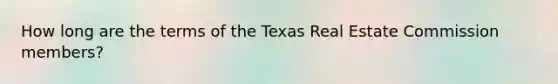 How long are the terms of the Texas Real Estate Commission members?