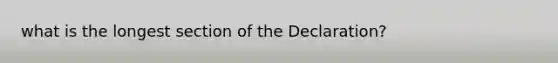 what is the longest section of the Declaration?