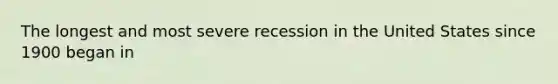 The longest and most severe recession in the United States since 1900 began in