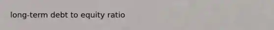 long-term debt to equity ratio