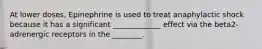 At lower doses, Epinephrine is used to treat anaphylactic shock because it has a significant _____________ effect via the beta2-adrenergic receptors in the ________.