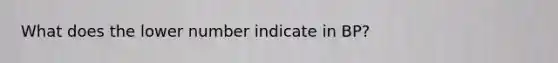 What does the lower number indicate in BP?