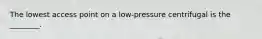 The lowest access point on a low-pressure centrifugal is the ________.