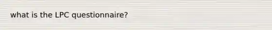 what is the LPC questionnaire?