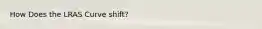How Does the LRAS Curve shift?
