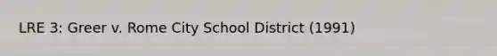 LRE 3: Greer v. Rome City School District (1991)