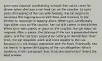 Lynn uses classical conditioning to teach her cat to come for dinner when she taps a cat food can on the counter. As Lynn pairs the tapping of the can with feeding, the cat begins to associate the tapping sound with food, and it comes to the kitchen in response to tapping alone. When Lynn accidentally taps other cans on the counter, her cat still comes to the kitchen. When Lynn taps plastic or glass on the counter, the cat does not respond. After a pause, the tapping of the can is presented alone again, and the cat does respond by coming to the kitchen. Over time, the cat responds more and more weakly to the can because it is not always presented with the food. Eventually, the cat learns to ignore the tapping of the can altogether. Which sentence in this paragraph best illustrates extinction? Select the best answer.