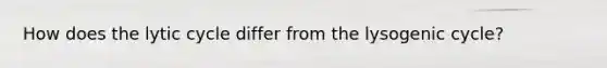 How does the lytic cycle differ from the lysogenic cycle?