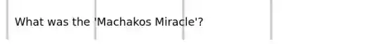What was the 'Machakos Miracle'?