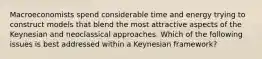 Macroeconomists spend considerable time and energy trying to construct models that blend the most attractive aspects of the Keynesian and neoclassical approaches. Which of the following issues is best addressed within a Keynesian framework?