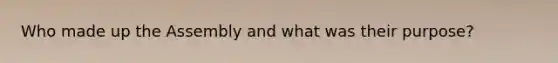 Who made up the Assembly and what was their purpose?