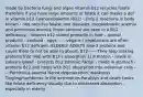 made by bacteria fungi and algae Vitamin b12 recycles folate therefore if you have large amounts of folate it can masks a def in vitamin b12 Cyanocobalamin (B12) - Only 2 reactions in body known - one recycles folate; two diseases: megaloblastic anemia and pernicious anemia (more serious) are seen in a B12 deficiency. - Vitamin b12 stored primarily in liver - animal products - seafood - eggs ------vegans / vegetarians are often vitamin b12 deficient -ELDERLY ADULTS lose 2 proteins and cause them to not be able to absorb B12 ------They stop making proteins that help with B12's absorption 1) R Protein - made in salivary gland - protects B12 Intrinsic Factor - made in stomach - protects B12 and helps with B12 absorption into intestinal cells -----Pernicious anemia Nerve degeneration, weakness Tingling/numbness in the extremities Paralysis and death Looks like folate deficiency Usually due to decreased absorption -especially in elderly