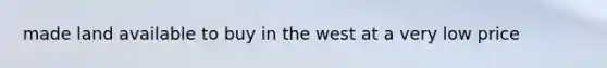 made land available to buy in the west at a very low price