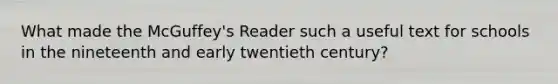 What made the McGuffey's Reader such a useful text for schools in the nineteenth and early twentieth century?