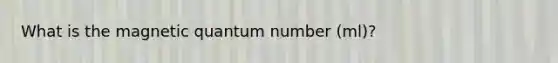 What is the magnetic quantum number (ml)?