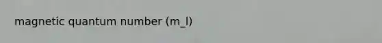 magnetic quantum number (m_l)