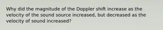 Why did the magnitude of the Doppler shift increase as the velocity of the sound source increased, but decreased as the velocity of sound increased?