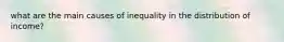 what are the main causes of inequality in the distribution of income?