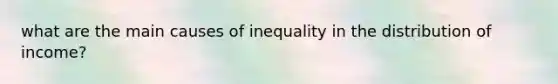 what are the main causes of inequality in the distribution of income?