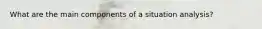 What are the main components of a situation analysis?