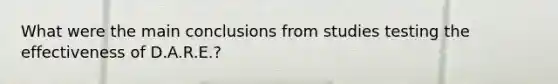 What were the main conclusions from studies testing the effectiveness of D.A.R.E.?