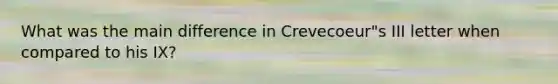 What was the main difference in Crevecoeur"s III letter when compared to his IX?