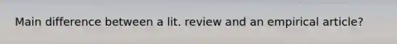 Main difference between a lit. review and an empirical article?