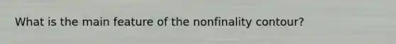 What is the main feature of the nonfinality contour?