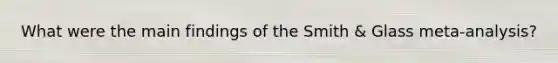 What were the main findings of the Smith & Glass meta-analysis?