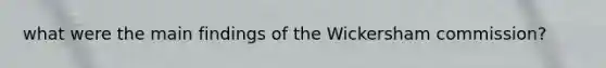 what were the main findings of the Wickersham commission?