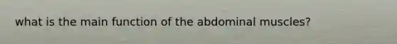 what is the main function of the abdominal muscles?