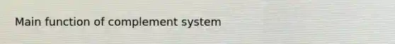 Main function of complement system