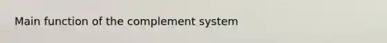 Main function of the complement system