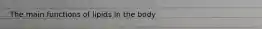 The main functions of lipids in the body