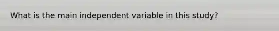 What is the main independent variable in this study?