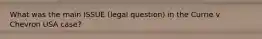 What was the main ISSUE (legal question) in the Currie v Chevron USA case?