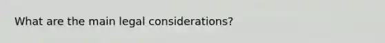 What are the main legal considerations?