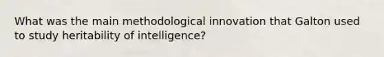 What was the main methodological innovation that Galton used to study heritability of intelligence?