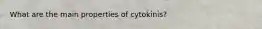 What are the main properties of cytokinis?