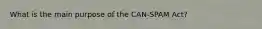 What is the main purpose of the CAN-SPAM Act?