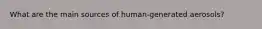What are the main sources of human-generated aerosols?