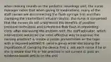 when making rounds on the pediatric neurology unit, the nurse manager notes that when giving IV medications, many of the staff nurses are disconnecting the flush syringe first and then clamping the intermittent infusion device. the nurse is concerned that the nurses do not understand the benefits of positive pressure techniques and turbulence flow flush in preventing clots. after discussing the problem with the staff educator, which intervention would be the most effective way to improve the nursing practice? a. create a poster presentation on the topic with a required posttest b. send a group email discussing the importance of clamping the device first c. ask each nurse if he or she is aware that his or her practice is not current d. post an evidence-based article on the unit