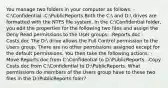 You manage two folders in your computer as follows: -C:Confidential -C:PublicReports Both the C: and D: drives are formatted with the NTFS file system. In the C:Confidential folder, you edit the properties for the following two files and assign the Deny Read permissions to the User groups: -Reports.doc -Costs.doc The D: drive allows the Full Control permission to the Users group. There are no other permissions assigned except for the default permissions. You then take the following actions: -Move Reports.doc from C:Confidential to D:PublicReports. -Copy Costs.doc from C:Confidential to D:PublicReports. What permissions do members of the Users group have to these two files in the D:PublicReports foler?