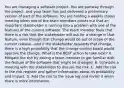 You are managing a software project. You are partway through the project, and your team has just delivered a preliminary version of part of the software. You are holding a weekly status meeting when one of the team members points out that an important stakeholder is running into a problem with one of the features of the current software. The team member feels that there is a risk that the stakeholder will ask for a change in that feature, even though that change would be out of scope of the current release—and if the stakeholder requests that change, there is a high probability that the change control board would approve the change. What is the BEST action to take next? A. Mitigate the risk by asking a team member to get familiar with the feature of the software that might be changed. B. Schedule a meeting with the stakeholder to discuss the risk. C. Add the risk to the risk register and gather information about its probability and impact. D. Add the risk to the issue log and revisit it when there is more information.