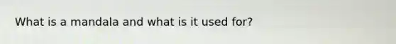 What is a mandala and what is it used for?